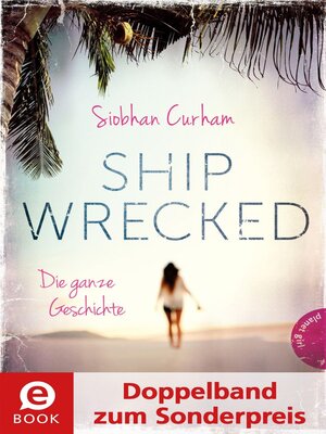 cover image of Shipwrecked – Die ganze Geschichte (Doppelband)